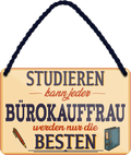 4252024257977		 ''Studieren kann jeder Bürokauffrau''
Schilderstore24 Blechschilder sind perfekt als Geschenk zu Weihnachten, Geburtstage, Feiern, Partys, Grillabende, Namenstag, Feiertag, Mädelsabend, Hochzeit. Jederzeit stilvoll im Wohnzimmer, Partykeller, Garage, Praxis, Büro, Café, zitat Büro Chef Angestellter Arbeit Job Arbeitsplatz Alltag Beruf Ausbildung