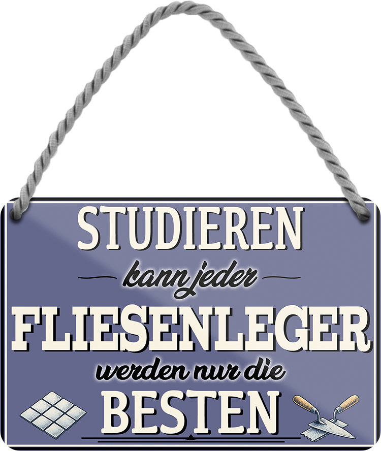 4252024258851		 ''Studieren kann jeder Fliesenleger''
Schilderstore24 Blechschilder sind perfekt als Geschenk zu Weihnachten, Geburtstage, Feiern, Partys, Grillabende, Namenstag, Feiertag, Mädelsabend, Hochzeit. Jederzeit stilvoll im Wohnzimmer, Partykeller, Garage, Praxis, Büro,Architekt Hauseingang Handwerk Baustelle Arbeit Bau werkeln baustelle handwerker bauarbeiter