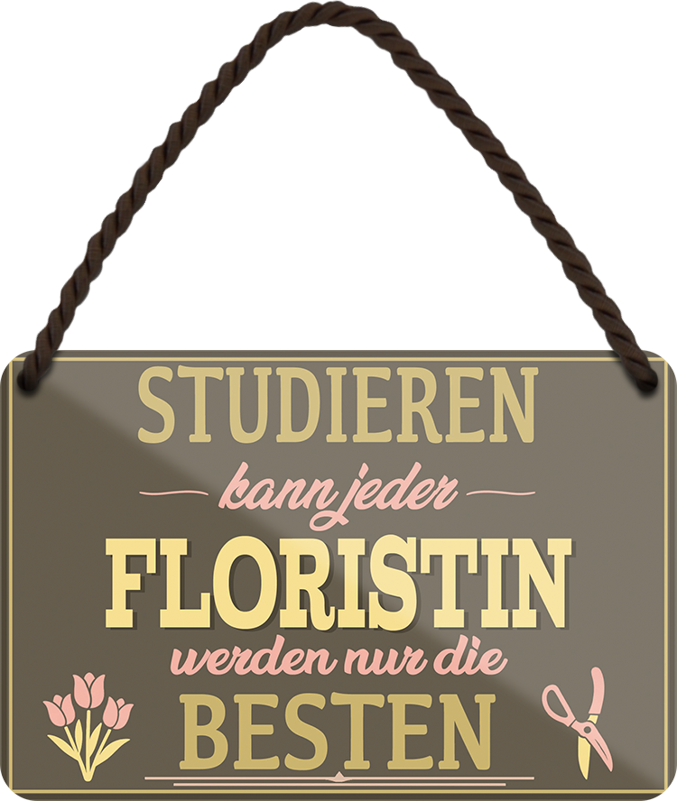 4252024258059		 ''Studieren kann jeder Floristin''
Schilderstore24 Blechschilder sind perfekt als Geschenk zu Weihnachten, Geburtstage, Feiern, Partys, Grillabende, Namenstag, Feiertag, Mädelsabend, Hochzeit. Jederzeit stilvoll im Wohnzimmer, Partykeller, Garage, Praxis, Büro, Café, zitat Büro Chef Angestellter Arbeit Job Arbeitsplatz Alltag Beruf Ausbildung