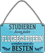 4252024258073		 ''Studieren kann jeder Flugbegleiterin''
Schilderstore24 Blechschilder sind perfekt als Geschenk zu Weihnachten, Geburtstage, Feiern, Partys, Grillabende, Namenstag, Feiertag, Mädelsabend, Hochzeit. Jederzeit stilvoll im Wohnzimmer, Partykeller, Garage, Praxis, Büro, Café, zitat Büro Chef Angestellter Arbeit Job Arbeitsplatz Alltag Beruf Ausbildung