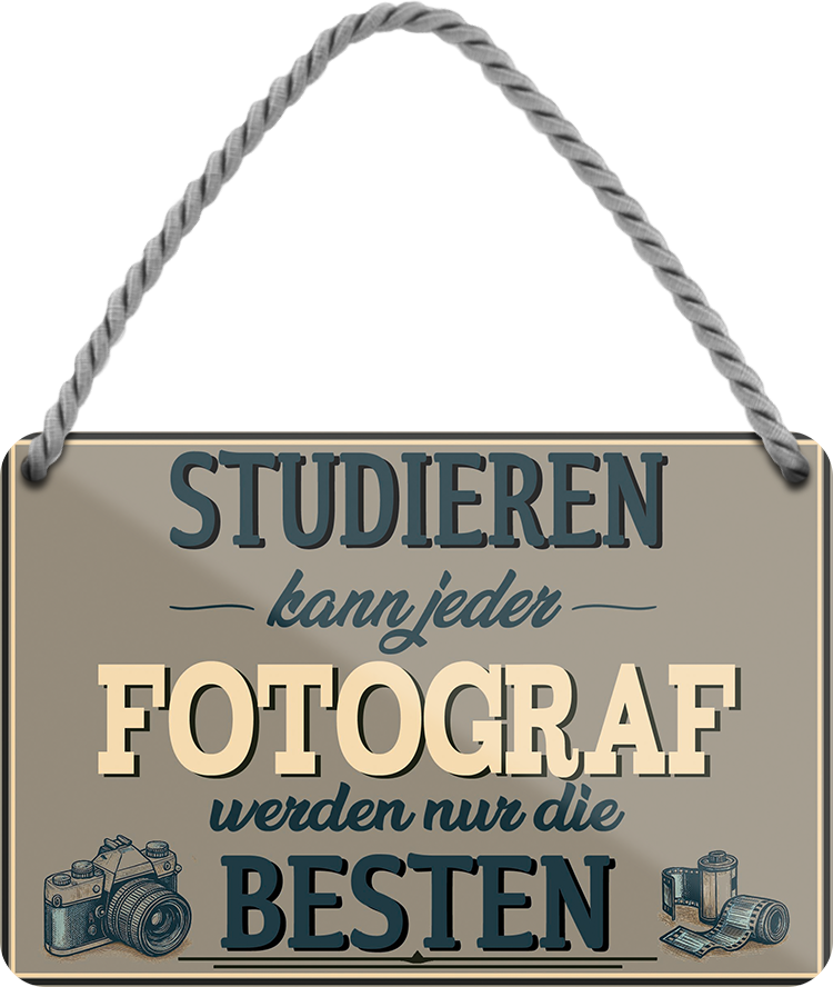 4252024258080		 ''Studieren kann jeder Fotograf''
Schilderstore24 Blechschilder sind perfekt als Geschenk zu Weihnachten, Geburtstage, Feiern, Partys, Grillabende, Namenstag, Feiertag, Mädelsabend, Hochzeit. Jederzeit stilvoll im Wohnzimmer, Partykeller, Garage, Praxis, Büro, Café, zitat Büro Chef Angestellter Arbeit Job Arbeitsplatz Alltag Beruf Ausbildung