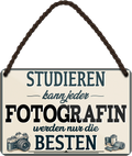 4252024258097		 ''Studieren kann jeder Fotografin''
Schilderstore24 Blechschilder sind perfekt als Geschenk zu Weihnachten, Geburtstage, Feiern, Partys, Grillabende, Namenstag, Feiertag, Mädelsabend, Hochzeit. Jederzeit stilvoll im Wohnzimmer, Partykeller, Garage, Praxis, Büro, Café, zitat Büro Chef Angestellter Arbeit Job Arbeitsplatz Alltag Beruf Ausbildung