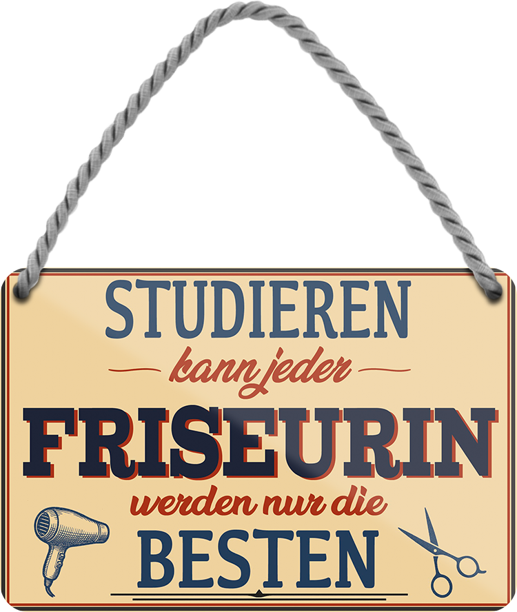 4252024259445		 ''Studieren kann jeder Friseurin''
Schilderstore24 Blechschilder sind perfekt als Geschenk zu Weihnachten, Geburtstage, Feiern, Partys, Grillabende, Namenstag, Feiertag, Mädelsabend, Hochzeit. Jederzeit stilvoll im Wohnzimmer, Partykeller, Garage, Praxis, Büro, Café, Hauseingang Friseur Tattoo Schönheit Haare Haut Barber tattowierer hautschmuck piercing schminke