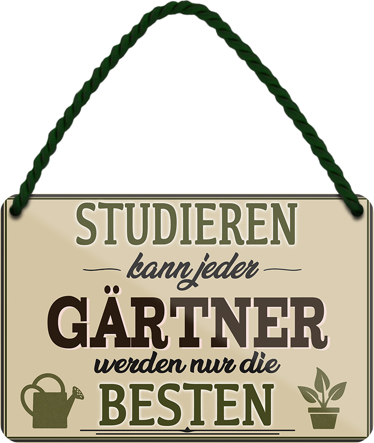 4252024258769		 ''Studieren kann jeder Gärtner''
Schilderstore24 Blechschilder sind perfekt als Geschenk zu Weihnachten, Geburtstage, Feiern, Partys, Grillabende, Namenstag, Feiertag, Mädelsabend, Hochzeit. Jederzeit stilvoll im Wohnzimmer, Partykeller, Garage, Praxis, Büro, Café, Hauseingang Garten Haushalt Heim Zuhause Gartenarbeit Hausarbeit Zuhause Blumen