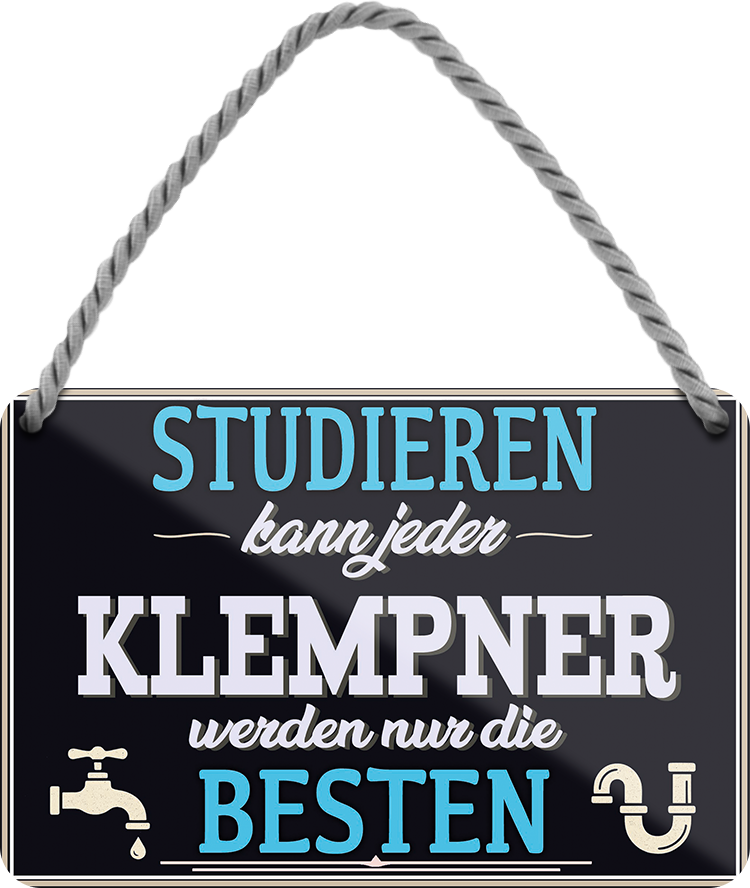 4252024258882		 ''Studieren kann jeder Klempner''
Schilderstore24 Blechschilder sind perfekt als Geschenk zu Weihnachten, Geburtstage, Feiern, Partys, Grillabende, Namenstag, Feiertag, Mädelsabend, Hochzeit. Jederzeit stilvoll im Wohnzimmer, Partykeller, Garage, Praxis, Büro,Architekt Hauseingang Handwerk Baustelle Arbeit Bau werkeln baustelle handwerker bauarbeiter