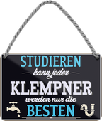 4252024258882		 ''Studieren kann jeder Klempner''
Schilderstore24 Blechschilder sind perfekt als Geschenk zu Weihnachten, Geburtstage, Feiern, Partys, Grillabende, Namenstag, Feiertag, Mädelsabend, Hochzeit. Jederzeit stilvoll im Wohnzimmer, Partykeller, Garage, Praxis, Büro,Architekt Hauseingang Handwerk Baustelle Arbeit Bau werkeln baustelle handwerker bauarbeiter