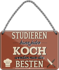 4252024258561		 ''Studieren kann jeder Koch''
Schilderstore24 Blechschilder sind perfekt als Geschenk zu Weihnachten, Geburtstage, Feiern, Partys, Grillabende, Partykeller, diät, snack, mahlzei, rezept, wasser Lebensmittel Burger Tee Grill crepes teigware süßigkeit essen grill wurst pommes döner fisch pizza