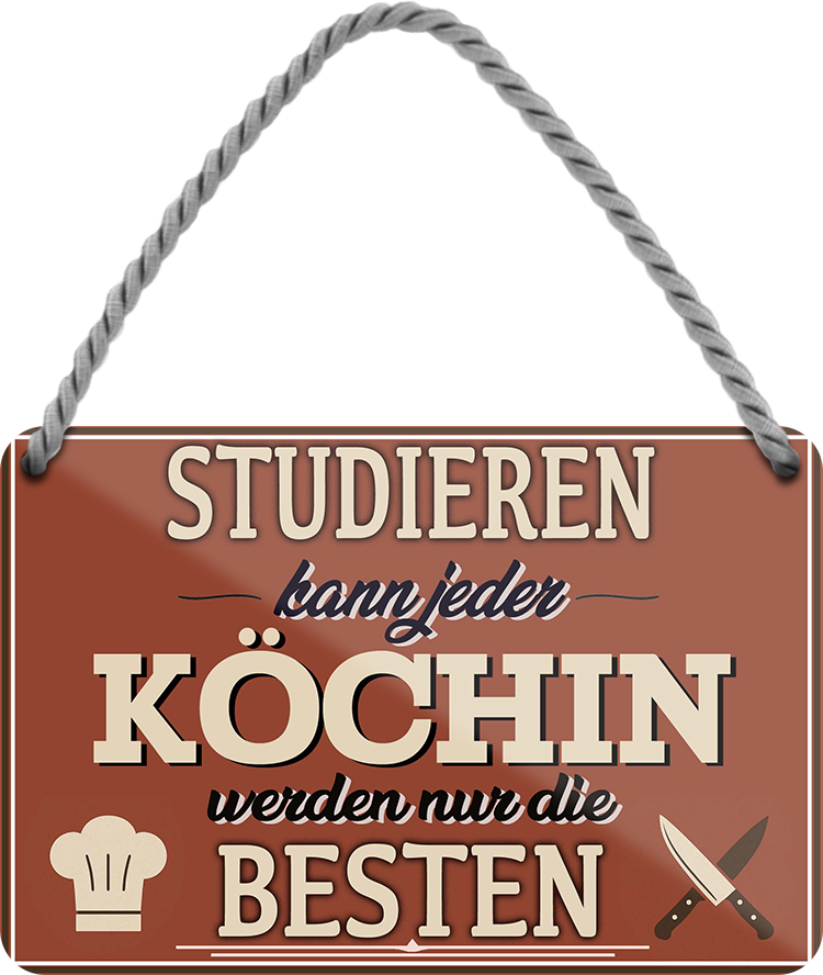 4252024258578		 ''Studieren kann jeder Köchin''
Schilderstore24 Blechschilder sind perfekt als Geschenk zu Weihnachten, Geburtstage, Feiern, Partys, Grillabende, Partykeller, diät, snack, mahlzei, rezept, wasser Lebensmittel Burger Tee Grill crepes teigware süßigkeit essen grill wurst pommes döner fisch pizza