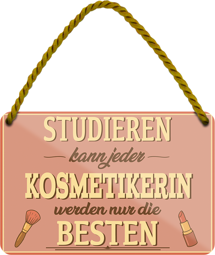 4252024259452		 ''Studieren kann jeder Kosmetikerin''
Schilderstore24 Blechschilder sind perfekt als Geschenk zu Weihnachten, Geburtstage, Feiern, Partys, Grillabende, Namenstag, Feiertag, Mädelsabend, Hochzeit. Jederzeit stilvoll im Wohnzimmer, Partykeller, Garage, Praxis, Büro, Café, Hauseingang Friseur Tattoo Schönheit Haare Haut Barber tattowierer hautschmuck piercing schminke