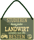 4252024259513		 ''Studieren kann jeder Landwirt''
Schilderstore24 Blechschilder sind perfekt als Geschenk zu Weihnachten, Geburtstage, Feiern, Partys, Grillabende, Namenstag, Feiertag, Mädelsabend, Hochzeit. Jederzeit stilvoll im Wohnzimmer, Partykeller, Garage, Praxis, Büro, Café, Hauseingang Traktor Maschine Landmaschine Feld bauer landwirt landwirtschaft schlepper