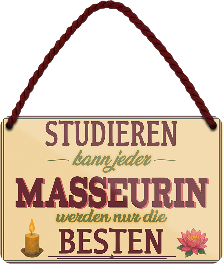 4252024258134		 ''Studieren kann jeder Masseurin''
Schilderstore24 Blechschilder sind perfekt als Geschenk zu Weihnachten, Geburtstage, Feiern, Partys, Grillabende, Namenstag, Feiertag, Mädelsabend, Hochzeit. Jederzeit stilvoll im Wohnzimmer, Partykeller, Garage, Praxis, Büro, Café, zitat Büro Chef Angestellter Arbeit Job Arbeitsplatz Alltag Beruf Ausbildung
