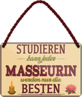 4252024258134		 ''Studieren kann jeder Masseurin''
Schilderstore24 Blechschilder sind perfekt als Geschenk zu Weihnachten, Geburtstage, Feiern, Partys, Grillabende, Namenstag, Feiertag, Mädelsabend, Hochzeit. Jederzeit stilvoll im Wohnzimmer, Partykeller, Garage, Praxis, Büro, Café, zitat Büro Chef Angestellter Arbeit Job Arbeitsplatz Alltag Beruf Ausbildung