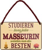 4252024258134		 ''Studieren kann jeder Masseurin''
Schilderstore24 Blechschilder sind perfekt als Geschenk zu Weihnachten, Geburtstage, Feiern, Partys, Grillabende, Namenstag, Feiertag, Mädelsabend, Hochzeit. Jederzeit stilvoll im Wohnzimmer, Partykeller, Garage, Praxis, Büro, Café, zitat Büro Chef Angestellter Arbeit Job Arbeitsplatz Alltag Beruf Ausbildung