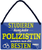 4252024258172		 ''Studieren kann jeder Polizistin''
Schilderstore24 Blechschilder sind perfekt als Geschenk zu Weihnachten, Geburtstage, Feiern, Partys, Grillabende, Namenstag, Feiertag, Mädelsabend, Hochzeit. Jederzeit stilvoll im Wohnzimmer, Partykeller, Garage, Praxis, Büro, Café, zitat Büro Chef Angestellter Arbeit Job Arbeitsplatz Alltag Beruf Ausbildung