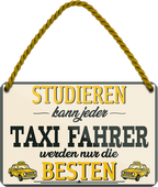 4252024258202		 ''Studieren kann jeder Taxi Fahrer''
Schilderstore24 Blechschilder sind perfekt als Geschenk zu Weihnachten, Geburtstage, Feiern, Partys, Grillabende, Namenstag, Feiertag, Mädelsabend, Hochzeit. Jederzeit stilvoll im Wohnzimmer, Partykeller, Garage, Praxis, Büro, Café, zitat Büro Chef Angestellter Arbeit Job Arbeitsplatz Alltag Beruf Ausbildung