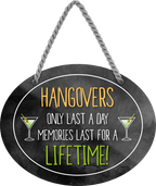 4252024245110	Schilderstore24	 ''Hangovers only last a day. Memories last for a Lifetime'' Schilderstore24 Blechschilder sind perfekt als Geschenk zu Weihnachten, Geburtstage, Feiern, Partys, Grillabende, Namenstag, Feiertag, Mädelsabend, Hochzeit. Jederzeit stilvoll im Wohnzimmer, Partykeller, Garage, Praxis, Büro, Café, Hauseingang Alkohol Cocktail Bier Sekt Getränk Bier Alkohol schnaps promille tequila   