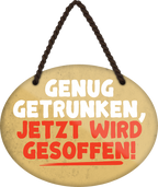 4252024245103	Schilderstore24	 ''Genug getrunken, jetzt wird gesoffen'' Schilderstore24 Blechschilder sind perfekt als Geschenk zu Weihnachten, Geburtstage, Feiern, Partys, Grillabende, Namenstag, Feiertag, Mädelsabend, Hochzeit. Jederzeit stilvoll im Wohnzimmer, Partykeller, Garage, Praxis, Büro, Café, Hauseingang Alkohol Cocktail Bier Sekt Getränk Bier Alkohol schnaps promille tequila   