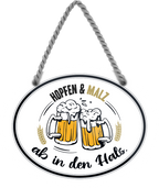 4252024245264	Schilderstore24	 ''Hopfen&Malz ab in den Hals'' Schilderstore24 Blechschilder sind perfekt als Geschenk zu Weihnachten, Geburtstage, Feiern, Partys, Grillabende, Namenstag, Feiertag, Mädelsabend, Hochzeit. Jederzeit stilvoll im Wohnzimmer, Partykeller, Garage, Praxis, Büro, Café, Hauseingang Alkohol Kasten Bier Saufen Getränk Bier Alkohol schaumkrone promille hopfen