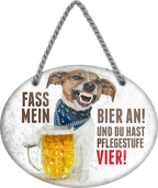4252024245257	Schilderstore24	 ''Fass mein Bier an und du hast Pflegestufe Vier'' Schilderstore24 Blechschilder sind perfekt als Geschenk zu Weihnachten, Geburtstage, Feiern, Partys, Grillabende, Namenstag, Feiertag, Mädelsabend, Hochzeit. Jederzeit stilvoll im Wohnzimmer, Partykeller, Garage, Praxis, Büro, Café, Hauseingang Alkohol Kasten Bier Saufen Getränk Bier Alkohol schaumkrone promille hopfen