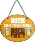 4252024245226	Schilderstore24	 ''Bier stellt keine Fragen, Bier versteht'' Schilderstore24 Blechschilder sind perfekt als Geschenk zu Weihnachten, Geburtstage, Feiern, Partys, Grillabende, Namenstag, Feiertag, Mädelsabend, Hochzeit. Jederzeit stilvoll im Wohnzimmer, Partykeller, Garage, Praxis, Büro, Café, Hauseingang Alkohol Kasten Bier Saufen Getränk Bier Alkohol schaumkrone promille hopfen