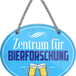 4252024245325	Schilderstore24	 ''Zentrum der Bierfoschung'' Schilderstore24 Blechschilder sind perfekt als Geschenk zu Weihnachten, Geburtstage, Feiern, Partys, Grillabende, Namenstag, Feiertag, Mädelsabend, Hochzeit. Jederzeit stilvoll im Wohnzimmer, Partykeller, Garage, Praxis, Büro, Café, Hauseingang Alkohol Kasten Bier Saufen Getränk Bier Alkohol schaumkrone promille hopfen