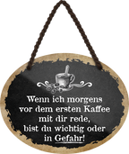 4252024247848	Schilderstore24	 ''Wenn ich morgens vor dem ersten Kaffee Gefahr'' Schilderstore24 Blechschilder sind perfekt als Geschenk zu Weihnachten, Geburtstage, Feiern, Partys, Grillabende, Namenstag, Feiertag, Mädelsabend, Hochzeit. Jederzeit stilvoll im Wohnzimmer, Partykeller, Garage, Praxis, Büro, Café, Hauseingang Lebensmittel Kaffee Kuchen Sucht café coffee kaffeemaschine getränk essen