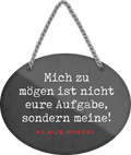 4252024246247	Schilderstore24	 ''Mich zu mögen ist nicht eure Aufgabe, sondern meine'' Schilderstore24 Blechschilder sind perfekt als Geschenk zu Weihnachten, Geburtstage, Feiern, Partys, Grillabende, Namenstag, Feiertag, Mädelsabend, Hochzeit. Jederzeit stilvoll im Wohnzimmer, Partykeller, Garage, Praxis, Büro, Café, Hauseingang Weisheiten Leben Sprichwörter Tipp wahrheit sprichwort tiefsinnig ratschlag