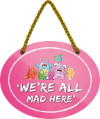 4252024246407	Schilderstore24	 ''We're all mad here (rosa)'' Schilderstore24 Blechschilder sind perfekt als Geschenk zu Weihnachten, Geburtstage, Feiern, Partys, Grillabende, Namenstag, Feiertag, Mädelsabend, Hochzeit Wohnzimmer, Partykeller, Garage, Praxis, Büro, Café, Hauseingang Haustier Tier Tiere Tiersprüche Funny Ironie knuddelig haustier biene kuh vogel lustige tierwelt