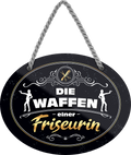 4252024247909	Schilderstore24	 ''Die Waffen einer Friseurin'' Schilderstore24 Blechschilder sind perfekt als Geschenk zu Weihnachten, Geburtstage, Feiern, Partys, Grillabende, Namenstag, Feiertag, Mädelsabend, Hochzeit. Jederzeit stilvoll im Wohnzimmer, Partykeller, Garage, Praxis, Büro, Café, Hauseingang Friseur Tattoo Schönheit Haare Haut Barber tattowierer hautschmuck piercing schminke