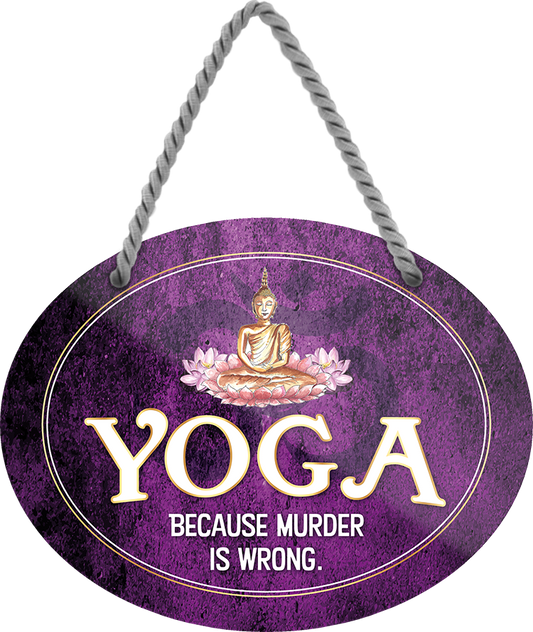 4252024247169	Schilderstore24	 ''Yoga because murder is wrong'' Schilderstore24 Blechschilder sind perfekt als Geschenk zu Weihnachten, Geburtstage, Feiern, Partys, Grillabende, Namenstag, Feiertag, Mädelsabend, Hochzeit. Jederzeit stilvoll im Wohnzimmer, Partykeller, Garage, Praxis, Büro, Café, Hauseingang crossfit Hobby bodybuilding fitnesstrainer fitness freizeit sport aktivitäten