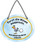 4252024246384	Schilderstore24	 ''Furzt die Möwe waagerecht wir das Wetter schlecht'' Schilderstore24 Blechschilder sind perfekt als Geschenk zu Weihnachten, Geburtstage, Feiern, Partys, Grillabende, Namenstag, Feiertag, Mädelsabend, Hochzeit Wohnzimmer, Partykeller, Garage, Praxis, Büro, Café, Hauseingang Haustier Tier Tiere Tiersprüche Funny Ironie knuddelig haustier biene kuh vogel lustige tierwelt