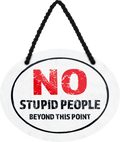 4252024246018	Schilderstore24	 ''No stupid people beyond this point'' Schilderstore24 Blechschilder sind perfekt als Geschenk zu Weihnachten, Geburtstage, Feiern, Partys, Grillabende, Namenstag, Feiertag, Mädelsabend, Hochzeit. Jederzeit stilvoll im Wohnzimmer, Partykeller, Garage, Praxis, Büro, Café, Hauseingang Küche Haushalt Willkommen Eigenheim heim essen haus kochen herzlich Zuhause putzen