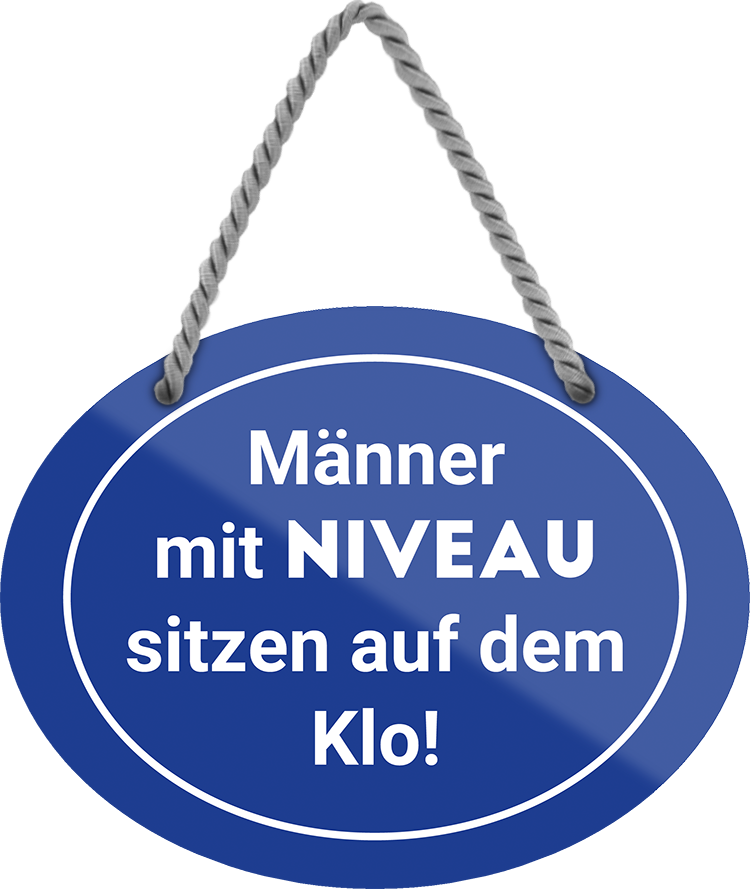 4252024247978	Schilderstore24	 ''Männer mit Niveau sitzen auf dem Klo (blau)'' Schilderstore24 Blechschilder sind perfekt als Geschenk zu Weihnachten, Geburtstage, Feiern, Partys, Grillabende, Namenstag, Feiertag, Mädelsabend, Hochzeit. Jederzeit stilvoll im Wohnzimmer, Partykeller, Garage, Praxis, Büro, Café, Hauseingang Zuhause WC Open Closed Badezimmer toilette scheißhaus putzen haushalt heim