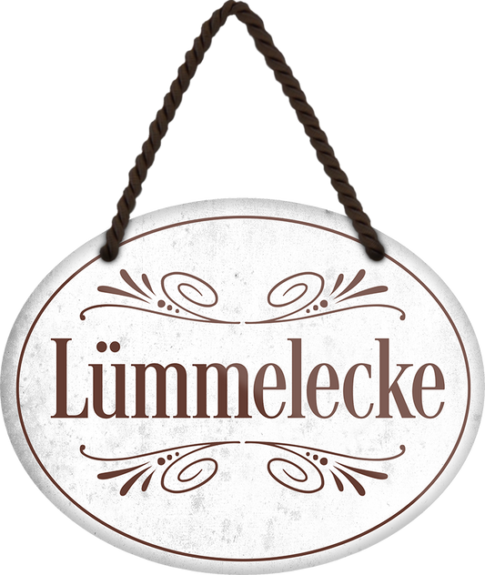 4252024245974	Schilderstore24	 ''Lümmelecke'' Schilderstore24 Blechschilder sind perfekt als Geschenk zu Weihnachten, Geburtstage, Feiern, Partys, Grillabende, Namenstag, Feiertag, Mädelsabend, Hochzeit. Jederzeit stilvoll im Wohnzimmer, Partykeller, Garage, Praxis, Büro, Café, Hauseingang Küche Haushalt Willkommen Eigenheim heim essen haus kochen herzlich Zuhause putzen