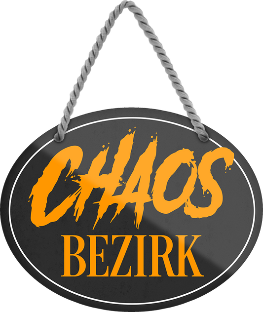 4252024245929	Schilderstore24	 ''Chaosbezirk'' Schilderstore24 Blechschilder sind perfekt als Geschenk zu Weihnachten, Geburtstage, Feiern, Partys, Grillabende, Namenstag, Feiertag, Mädelsabend, Hochzeit. Jederzeit stilvoll im Wohnzimmer, Partykeller, Garage, Praxis, Büro, Café, Hauseingang Küche Haushalt Willkommen Eigenheim heim essen haus kochen herzlich Zuhause putzen