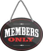 4252024245981	Schilderstore24	 ''Members only'' Schilderstore24 Blechschilder sind perfekt als Geschenk zu Weihnachten, Geburtstage, Feiern, Partys, Grillabende, Namenstag, Feiertag, Mädelsabend, Hochzeit. Jederzeit stilvoll im Wohnzimmer, Partykeller, Garage, Praxis, Büro, Café, Hauseingang Küche Haushalt Willkommen Eigenheim heim essen haus kochen herzlich Zuhause putzen