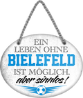 4252024247190	Schilderstore24	 ''Ein Leben ohne Bielefeld ist sinnlos'' Schilderstore24 Blechschilder sind perfekt als Geschenk zu Weihnachten, Geburtstage, Feiern, Partys, Grillabende, Namenstag, Feiertag, Mädelsabend, Hochzeit. Jederzeit stilvoll im Wohnzimmer, Partykeller, Garage, Praxis, Büro, Café, Hauseingang Fußball Mannschaft Verein Bolzen Ball sport liga kicken stadion freizeit