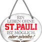 4252024247640	Schilderstore24	 ''Ein Leben ohne St. Pauli ist sinnlos'' Schilderstore24 Blechschilder sind perfekt als Geschenk zu Weihnachten, Geburtstage, Feiern, Partys, Grillabende, Namenstag, Feiertag, Mädelsabend, Hochzeit. Jederzeit stilvoll im Wohnzimmer, Partykeller, Garage, Praxis, Büro, Café, Hauseingang Fußball Mannschaft Verein Bolzen Ball sport liga kicken stadion freizeit