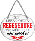 4252024247572	Schilderstore24	 ''Ein Leben ohne Regensburg ist sinnlos'' Schilderstore24 Blechschilder sind perfekt als Geschenk zu Weihnachten, Geburtstage, Feiern, Partys, Grillabende, Namenstag, Feiertag, Mädelsabend, Hochzeit. Jederzeit stilvoll im Wohnzimmer, Partykeller, Garage, Praxis, Büro, Café, Hauseingang Fußball Mannschaft Verein Bolzen Ball sport liga kicken stadion freizeit