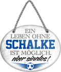 4252024247626	Schilderstore24	 ''Ein Leben ohne Schalke ist sinnlos (grau)'' Schilderstore24 Blechschilder sind perfekt als Geschenk zu Weihnachten, Geburtstage, Feiern, Partys, Grillabende, Namenstag, Feiertag, Mädelsabend, Hochzeit. Jederzeit stilvoll im Wohnzimmer, Partykeller, Garage, Praxis, Büro, Café, Hauseingang Fußball Mannschaft Verein Bolzen Ball sport liga kicken stadion freizeit
