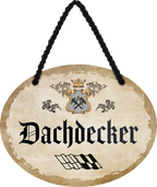 4252024245752	Schilderstore24	 ''Dachdecker'' Schilderstore24 Blechschilder sind perfekt als Geschenk zu Weihnachten, Geburtstage, Feiern, Partys, Grillabende, Namenstag, Feiertag, Mädelsabend, Hochzeit. Jederzeit stilvoll im Wohnzimmer, Partykeller, Garage, Praxis, Büro,Architekt Hauseingang Handwerk Baustelle Arbeit Bau werkeln baustelle handwerker bauarbeiter