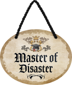 4252024246889	Schilderstore24	 ''Master of Disaster'' Schilderstore24 Blechschilder sind perfekt als Geschenk zu Weihnachten, Geburtstage, Feiern, Partys, Grillabende, Namenstag, Feiertag, Mädelsabend, Hochzeit. Jederzeit stilvoll im Wohnzimmer, Partykeller, Garage, Praxis, Büro, Café, Hauseingang Büro Chef Angestellter Arbeit Job Arbeitsplatz Alltag Beruf Ausbildung