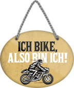 4252024246469	Schilderstore24	 ''Ich bike, also bin ich'' Schilderstore24 Blechschilder sind perfekt als Geschenk zu Weihnachten, Geburtstage, Feiern, Partys, Grillabende, Namenstag, Feiertag, Mädelsabend, Hochzeit. Jederzeit stilvoll im Wohnzimmer, Partykeller, Garage, Praxis, Büro, Café, Hauseingang Mechaniker Auto Motorrad Werkstatt auto werkstatt tüfteln schrauber