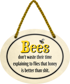 4252024246360	Schilderstore24	 ''Bees don't waste time Honey is better than shit'' Schilderstore24 Blechschilder sind perfekt als Geschenk zu Weihnachten, Geburtstage, Feiern, Partys, Grillabende, Namenstag, Feiertag, Mädelsabend, Hochzeit Wohnzimmer, Partykeller, Garage, Praxis, Büro, Café, Hauseingang Haustier Tier Tiere Tiersprüche Funny Ironie knuddelig haustier biene kuh vogel lustige tierwelt