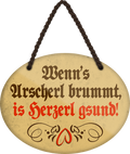 4252024246155	Schilderstore24	 ''Wenn's Arscherl brummt, is Herzerl gsund'' Schilderstore24 Blechschilder sind perfekt als Geschenk zu Weihnachten, Geburtstage, Feiern, Partys, Grillabende, Namenstag, Feiertag, Mädelsabend, Hochzeit. Jederzeit stilvoll im Wohnzimmer, Partykeller, Garage, Praxis, Büro, Café, Hauseingang Weisheiten Leben Sprichwörter Tipp wahrheit sprichwort tiefsinnig ratschlag