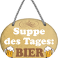 4252024248784		 ''Suppe des Tages Bier'' Schilderstore24 Blechschilder sind perfekt als Geschenk zu Weihnachten, Geburtstage, Feiern, Partys, Grillabende, Namenstag, Feiertag, Mädelsabend, Hochzeit. Jederzeit stilvoll im Wohnzimmer, Partykeller, Garage, Praxis, Büro, Café, Hauseingang Alkohol Kasten Bier Saufen Getränk Bier Alkohol schaumkrone promille hopfen