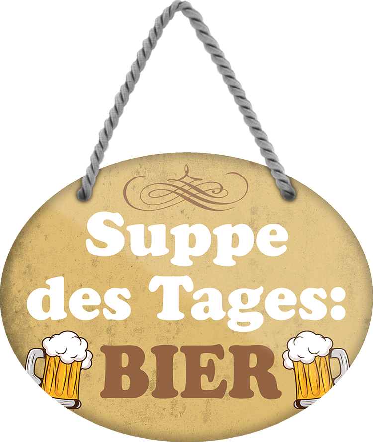 4252024248784		 ''Suppe des Tages Bier'' Schilderstore24 Blechschilder sind perfekt als Geschenk zu Weihnachten, Geburtstage, Feiern, Partys, Grillabende, Namenstag, Feiertag, Mädelsabend, Hochzeit. Jederzeit stilvoll im Wohnzimmer, Partykeller, Garage, Praxis, Büro, Café, Hauseingang Alkohol Kasten Bier Saufen Getränk Bier Alkohol schaumkrone promille hopfen