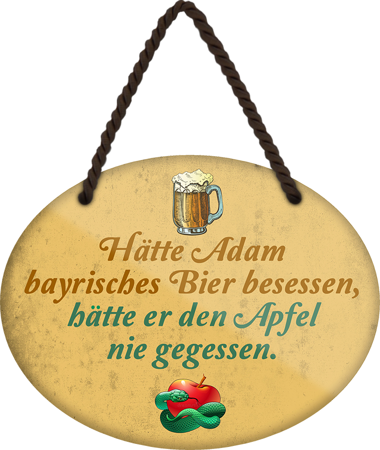 4252024248739		 ''Hätte Adam bayerisches Bier besessen Apfel'' Schilderstore24 Blechschilder sind perfekt als Geschenk zu Weihnachten, Geburtstage, Feiern, Partys, Grillabende, Namenstag, Feiertag, Mädelsabend, Hochzeit. Jederzeit stilvoll im Wohnzimmer, Partykeller, Garage, Praxis, Büro, Café, Hauseingang Alkohol Kasten Bier Saufen Getränk Bier Alkohol schaumkrone promille hopfen