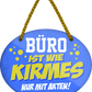 4252024248890		 ''Büro ist wie Kirmes. Nur mit Akten'' Schilderstore24 Blechschilder sind perfekt als Geschenk zu Weihnachten, Geburtstage, Feiern, Partys, Grillabende, Namenstag, Feiertag, Mädelsabend, Hochzeit. Jederzeit stilvoll im Wohnzimmer, Partykeller, Garage, Praxis, Büro, Café, Hauseingang Büro Chef Angestellter Arbeit Job Arbeitsplatz Alltag Beruf Ausbildung