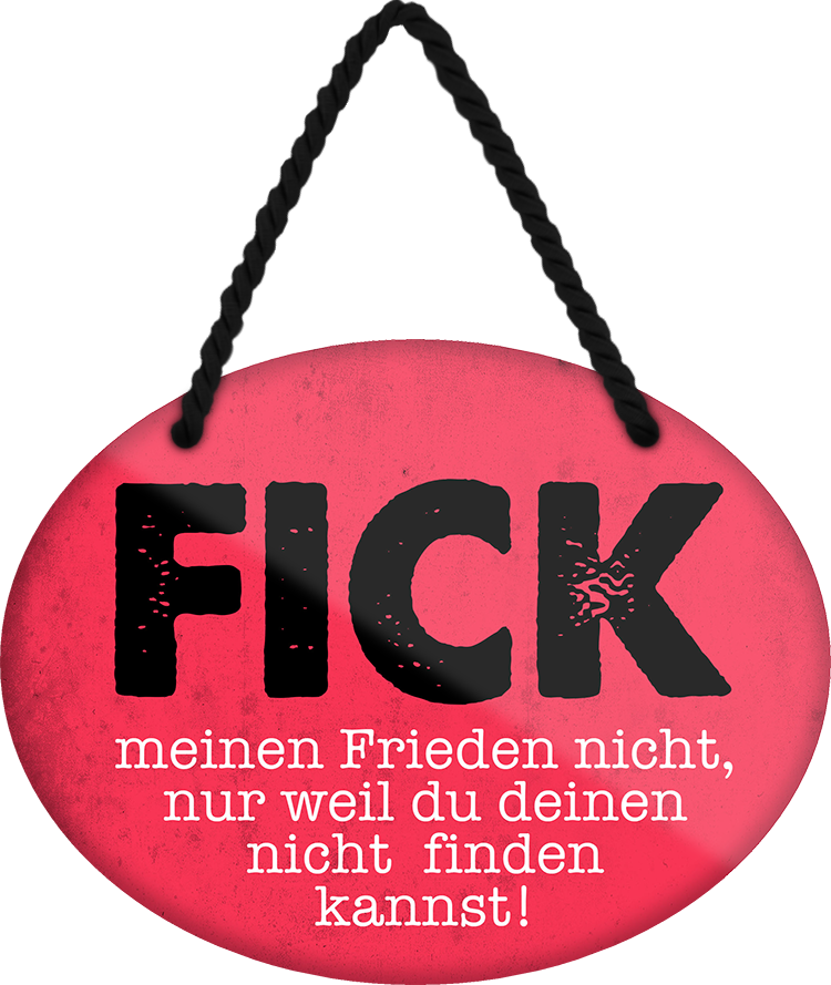 4252024249668		 ''Fick meinen Frieden nicht (rosa)'' Schilderstore24 Blechschilder sind perfekt als Geschenk zu Weihnachten, Geburtstage, Feiern, Partys, Grillabende, Namenstag, Feiertag, Mädelsabend, Hochzeit. Jederzeit stilvoll im Wohnzimmer, Partykeller, Garage, Praxis, Büro, Café, Hauseingang Weisheiten Leben Sprichwörter Tipp wahrheit sprichwort tiefsinnig ratschlag
